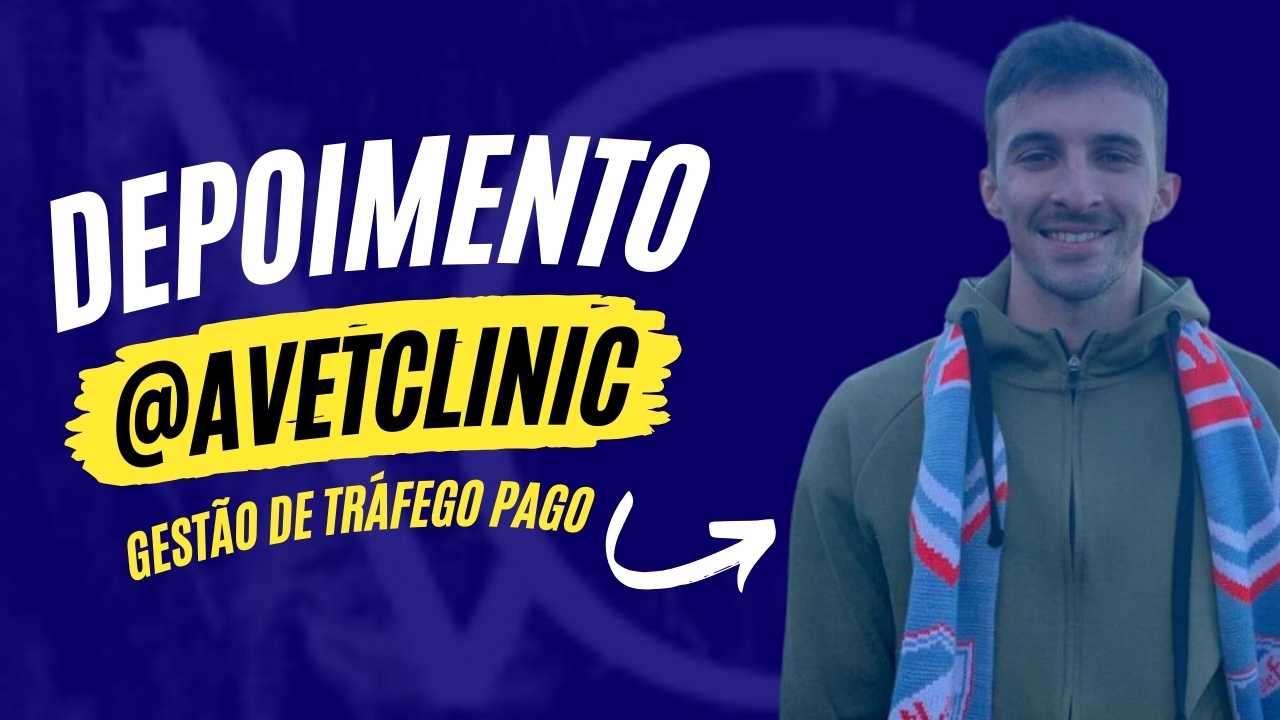 Depoimento da AvetClinic sobre gestão de tráfego pago com Facebook e Instagram Ads
